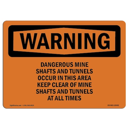 Signmission OSHA WARNING Sign, Mine Shafts And Tunnels Occur, 14in X 10in Aluminum, 10" W, 14" L, Landscape OS-WS-A-1014-L-12042